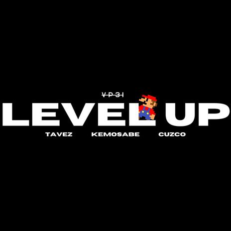 Level Up ft. Tavez & Cuzco | Boomplay Music