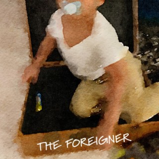 THE FOREIGNER (LIVE AT THE BARN) (Live) lyrics | Boomplay Music