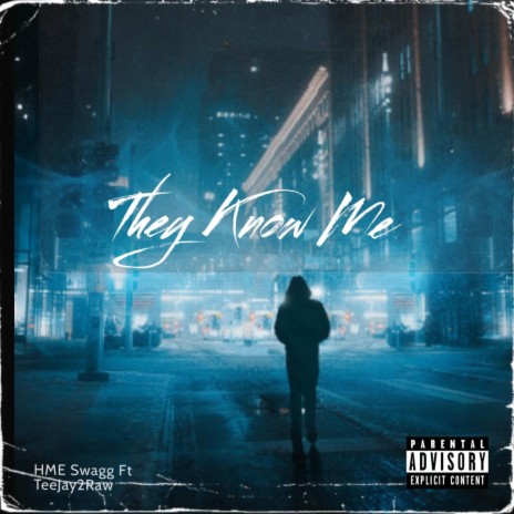 They know me ft. Teejay2raw