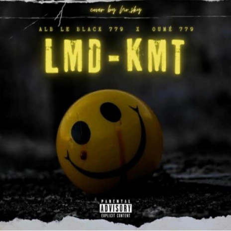LMD-KMT (ALB LE BLACK 779 avec OUMÉ 779) | Boomplay Music