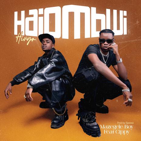 Haiombwi Hivyo ft. Cippy Blue | Boomplay Music