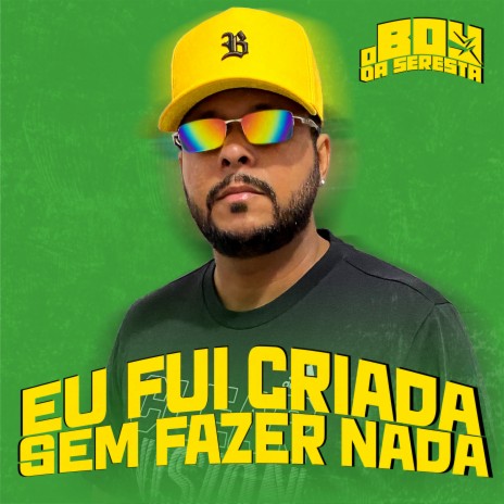 Eu Fui Criada Sem Fazer Nada (feat. NANA) | Boomplay Music