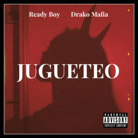 Jugueteo ft. Drakomafia | Boomplay Music