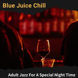 Adult Jazz for a Special Night Time