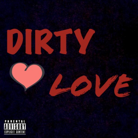 Dirty Love ft. Mac Pete & Nfl Jakaih | Boomplay Music
