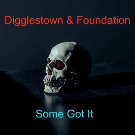 Some Got It ft. Digglestown | Boomplay Music