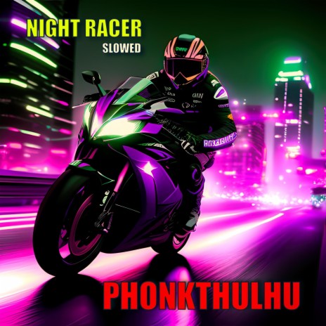 NIGHT RACER (SLOWED) | Boomplay Music