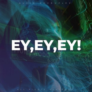 EY, EY, EY! lyrics | Boomplay Music