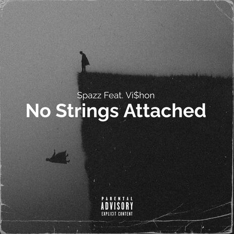 No Strings Attached ft. Vi$hon | Boomplay Music