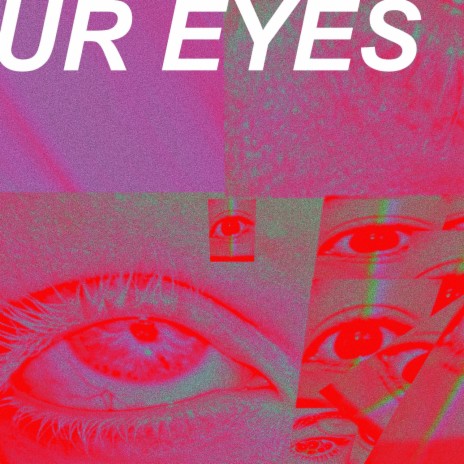 ur eyes | Boomplay Music