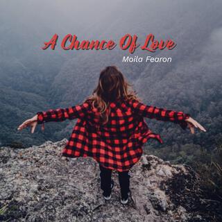 A Chance Of Love