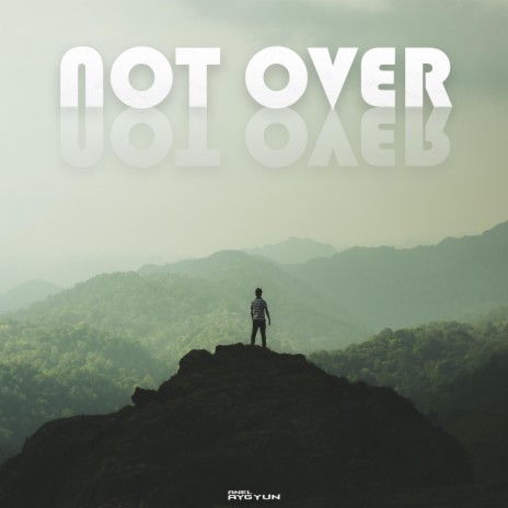 Not Over | Boomplay Music