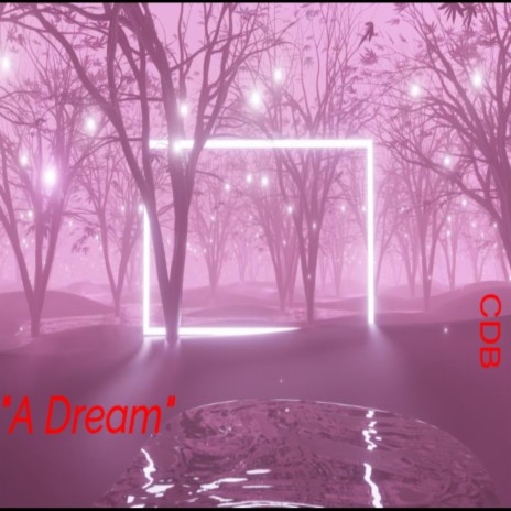 A Dream | Boomplay Music