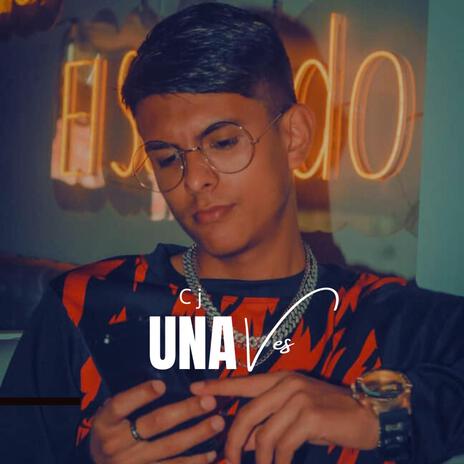 Una Vez ft. Cj La Fórmula | Boomplay Music