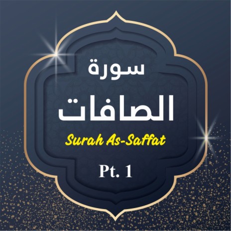 Surah As-Saffat, Pt. 1 | Boomplay Music