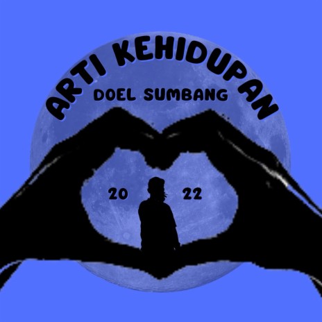 Arti Kehidupan 2022 | Boomplay Music