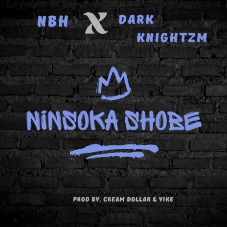 Ninsoka Shobe ft. NBH | Boomplay Music