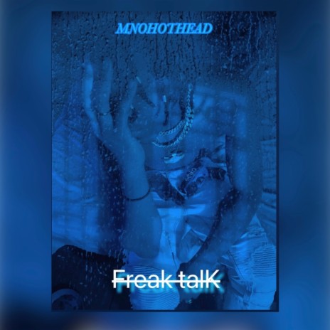 Freak talk | Boomplay Music