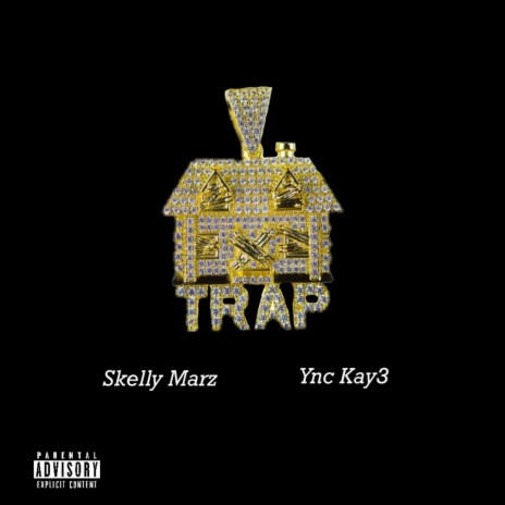 TRAP ft. YNC Kay3 | Boomplay Music