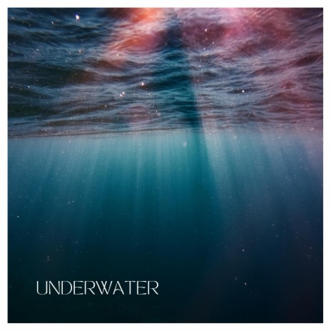 Underwater | Boomplay Music