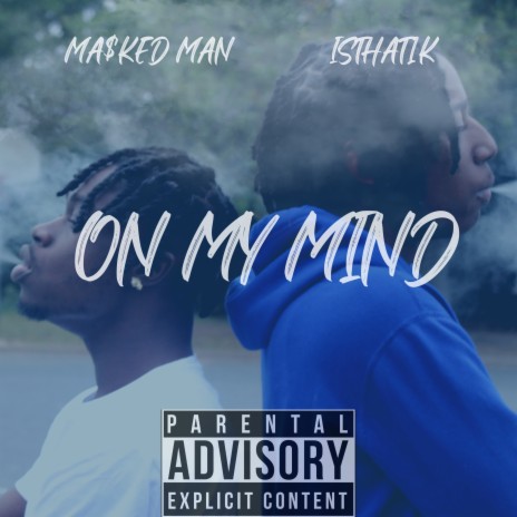 On My Mind ft. Isthat1k | Boomplay Music