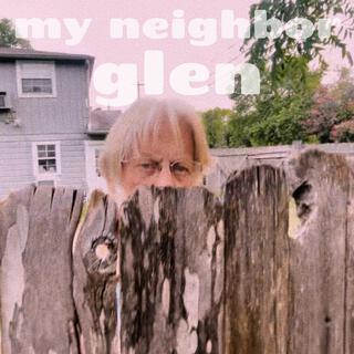 My Neighbor Glen