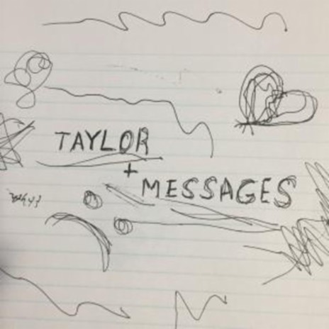 taylor + messages