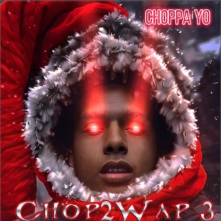 Chop2Wap 3
