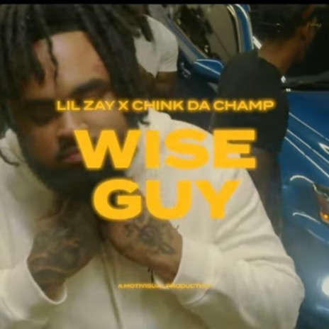 Wise Guy ft. Chink Da Champ | Boomplay Music
