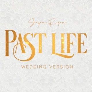 Past Life (Wedding Version)