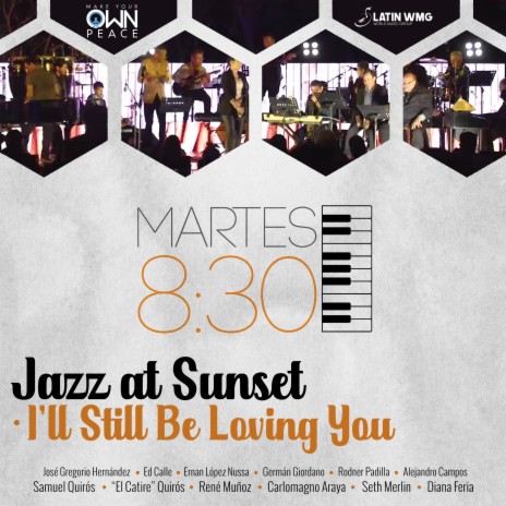 I'll Still be Loving You (Jazz At Sunset) ft. José Gregorio Hernández, Ed Calle, Ernan López Nussa, Germán Giordano & Rodner Padilla | Boomplay Music