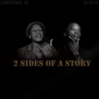 2 Sides Of A Story