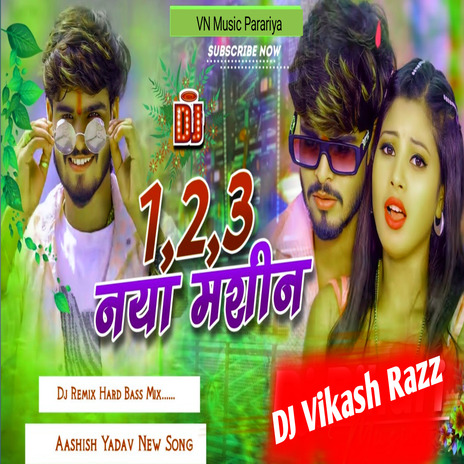 123 Naya Mashin | Boomplay Music