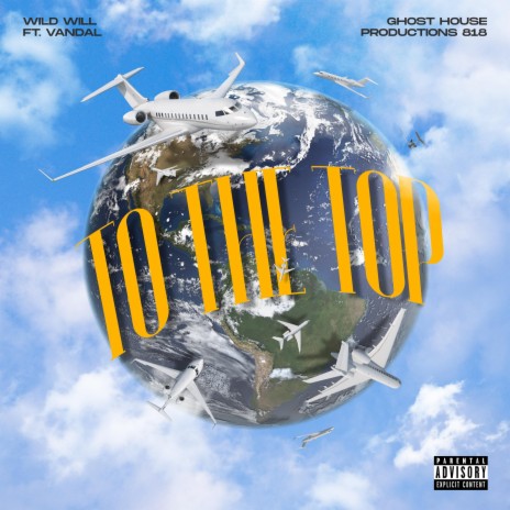 To The Top ft. GhostHouseProductions818 & StonedVandal818 | Boomplay Music