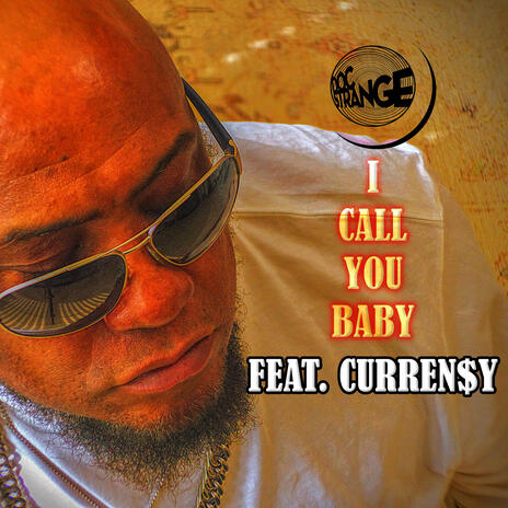 I Call You Baby ft. Curren$y | Boomplay Music