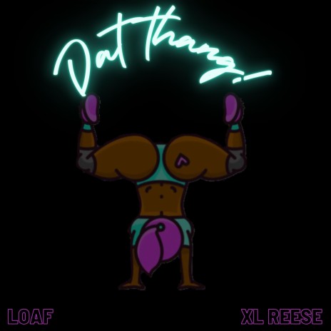 dat thang ft. XL Reese | Boomplay Music