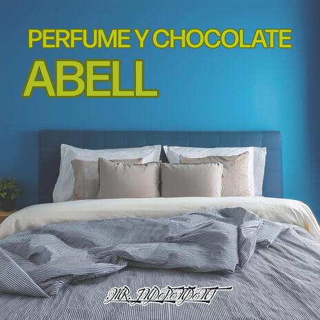 PERFUME Y CHOCOLATE | Boomplay Music