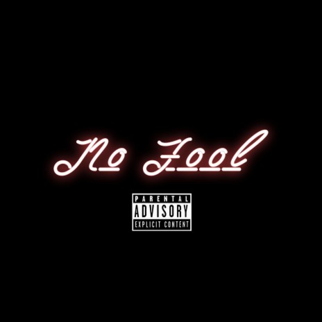 No Fool | Boomplay Music