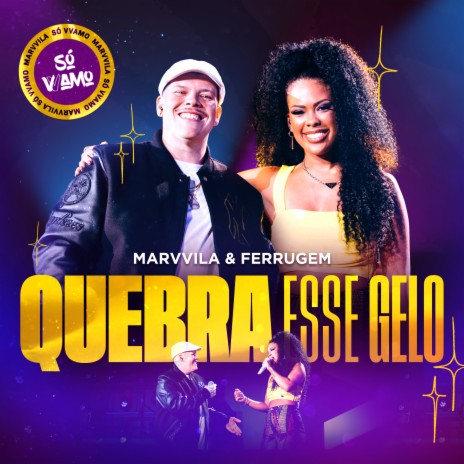 Quebra Esse Gelo (Ao Vivo) ft. Ferrugem | Boomplay Music