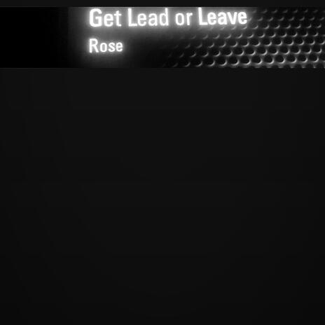 Get Lead or Leave | Boomplay Music