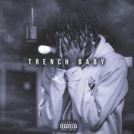 Trench Baby | Boomplay Music