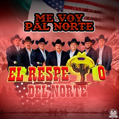 Me Voy Pal Norte | Boomplay Music