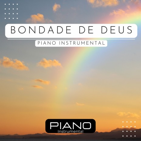 Bondade de Deus: Piano Instrumental | Boomplay Music