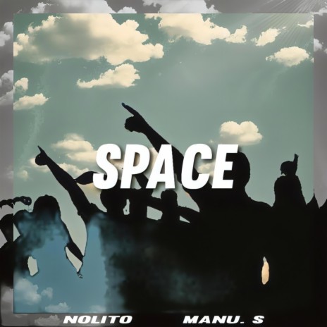 SPACE (Radio Edit) ft. Nolito | Boomplay Music