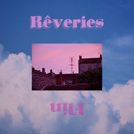 Rêveries | Boomplay Music