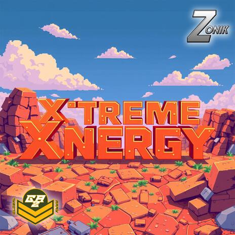 Xtreme Energy | Boomplay Music