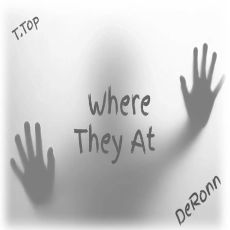 Where They At ft. DeRonn | Boomplay Music