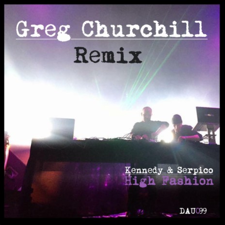 High Fashion (Greg Churchill Remix) ft. Serpico | Boomplay Music