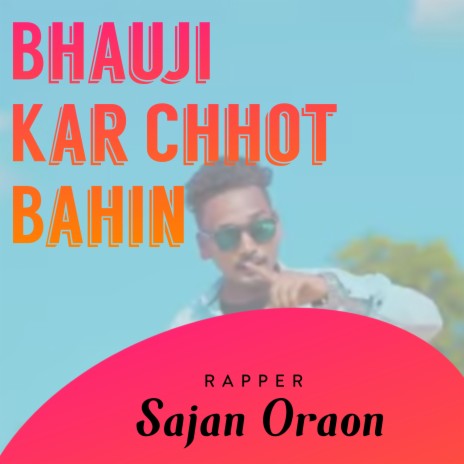 Bhauji kar Chhot Bahin | Boomplay Music