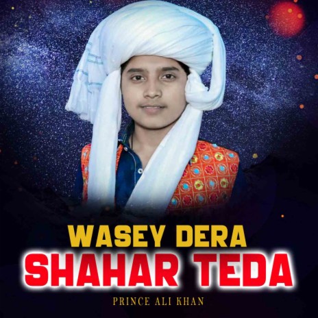 Wasey Dera Shahar Teda | Boomplay Music